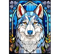 Stained Glass Siberian Husky Coloring Book: 33 Unique & Relaxing Dog-Themed Designs in Elegant Stained Glass Style - Large 8.5" x 11" Pages for Adults and Teens