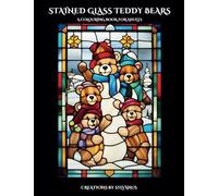 Stained Glass Teddy Bears (Relaxing, but Complicated)