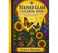 Stained Glass Terrariums: A Stained Glass Coloring Book of Magical Mini Worlds, Enchanted Ecosystems, and Fantasy Jar Gardens for Adults & Teens