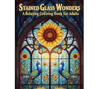 Stained Glass Wonders: A Relaxing Coloring Book for Adults: Simple Line Art Designs with Bold Outlines of Animals, Flowers, and Mythical Creatures