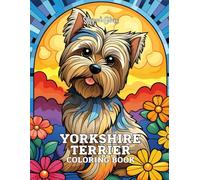 Stained Glass Yorkshire Terrier Coloring Book: 33 Unique & Relaxing Dog-Themed Designs in Elegant Stained Glass Style - Large 8.5" x 11" Pages for Adults and Teens