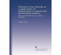 Staining of clay minerals as a rapid means of identification in natural and beneficiated products: With a general discussion on staining technique