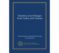 Stainless steel flanges from India and Taiwan