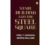 Stair-Building and the Steel Square