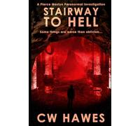 Stairway to Hell: A Pierce Mostyn Paranormal Investigation: 2 (Pierce Mostyn Paranormal Investigations)