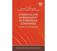 Stakeholder Engagement in European Companies: Company Law Perspectives (Corporations, Globalisation and the Law series)