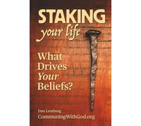 Staking Your Life: What Drives Your Beliefs?
