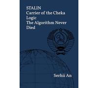 STALIN Carrier of the Cheka Logic The Algorithm Never Died (Russia, USSR)