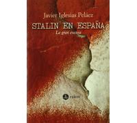 Stalin en España. La gran excusa (FONDO)