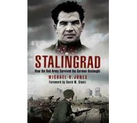 Stalingrad: How the Red Army Survived the German Onslaught