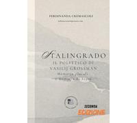 Stalingrado. Il polittico di Vasilij Grossman: Memorie plurali e memoria di Stato (Regarding Grossman)