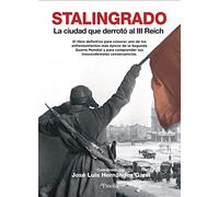 Stalingrado. La ciudad que derrotó al III Reich (Divulgación histórica)