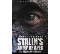 Stalin's Army of Apes: The Mechanized Puppeteers