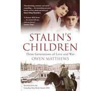 Stalin's Children: Three Generations of Love and War