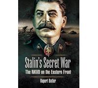 Stalin's Secret War: the Nkvd on the Eastern Front