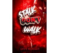 Stalk Don't Walk.: Book 1: Part ONE. (The Lost and Found Trilogy.)