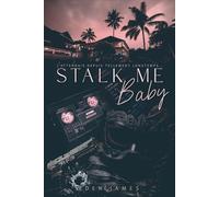Stalk-me Baby (édition française) (J'attendais depuis tellement longtemps...)