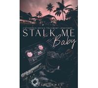 Stalk-me Baby (édition française) (J'attendais depuis tellement longtemps...)