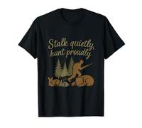Stalk Quietly Hunt Orgullosamente Pesca Caza Humor Camiseta