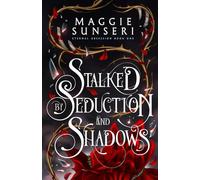 Stalked by Seduction and Shadows: 1 (Eternal Obsession)