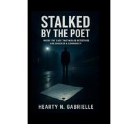 Stalked by the Poet: Inside the Case That Misled Detectives and Shocked a Community