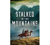 Stalked In The Mountains (ebook)
