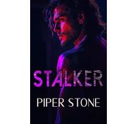 Stalker: A Dark Billionaire Romance (Legacy of Kings)