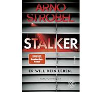 Stalker - Er will dein Leben.: Psychothriller | Limitierte Silber-Metallic Folie in der ersten Auflage