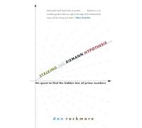 Stalking The Riemann Hypothesis: The Quest To Find The Hidden Law Of P