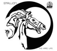 Stallion - The Hard Life [Import]