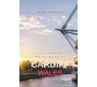 Stallionoids Travel Guide To Cardiff Wales: Your All-In-One Companion for a fun Exploration! (Seasons of Europe Travel Guide)