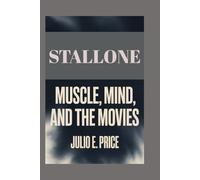 STALLONE: MUSCLE, MIND, AND THE MOVIES