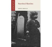 Stamboul Sketches: Encounters in Old Istanbul [Idioma Inglés]