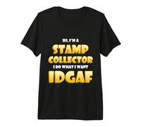 Stamp Collector Idgaf Rarest US/British Stamp Collections Camiseta Premium