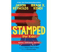 Stamped (For Kids): Racism, Antiracism, and You