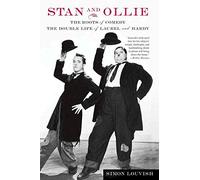 Stan and Ollie: the Roots of Comedy: The Roots of Comedy: The Double Life of Laurel and Hardy
