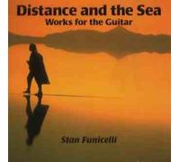 Stan Funicelli - Distance and the Sea: Works for the Guitar (UK Import)