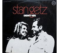 Stan Getz - Didn't We