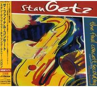 Stan Getz - Final Concert Recordings