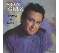 Stan Getz - Stan Getz: Spring Is Here