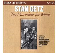 Stan Getz - Too Marvellous for Words