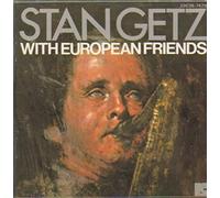 Stan Getz - With European Friends