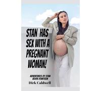 Stan Has Sex with a Pregnant Woman!: 14 (The Adventures of Stan)