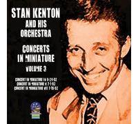 Stan Kenton - Concerts in Miniature Vol. 3