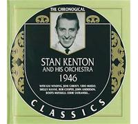 Stan Kenton & His Orchestra - 1946 (Chronological Classics)