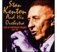 Stan Kenton & His Orchestra - Live At Carthage College Vol.1