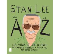 Stan Lee de la A a la Z: La vida de un icono (LIBRO ILUSTRADO)