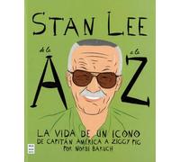 Stan Lee de la A a la Z: La vida de un icono (LIBRO ILUSTRADO)