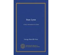Stan Lynn: A boy's adventures in China