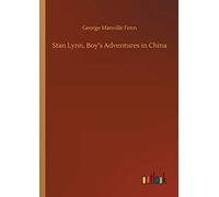 Stan Lynn, Boy's Adventures in China
